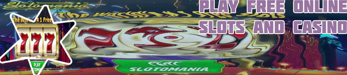 Play free slotomania