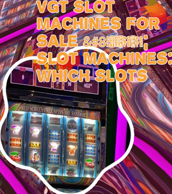 Vgt slot machines for sale